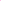 Prizmatik – Pink